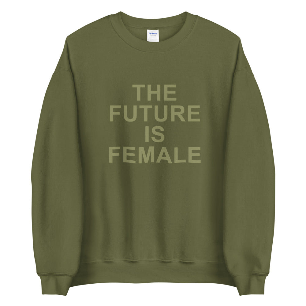 The future is female sweatshirt
