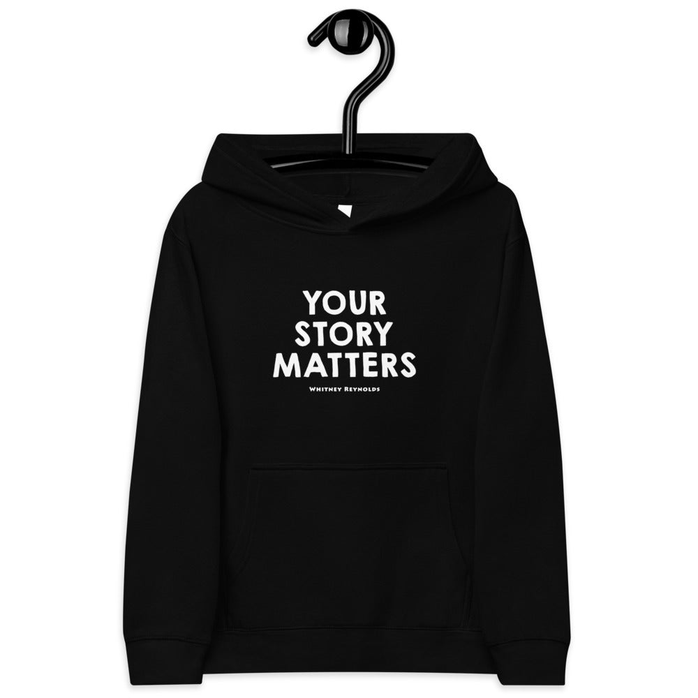 FAVORITE KIDS HOODIE BLACK - YOUR STORY MATTERS. WHITNEY REYNOLDS