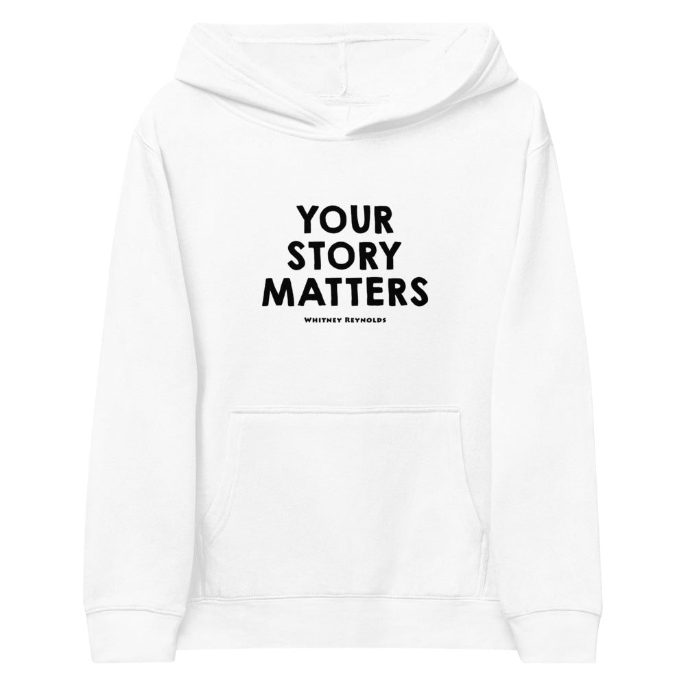 FAVORITE KIDS HOODIE WHITE - YOUR STORY MATTERS. WHITNEY REYNOLDS