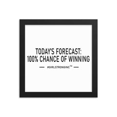 FRAMED PHOTO PAPER POSTER - TODAY'S FORECAST: 100% CHANCE OF WINNING