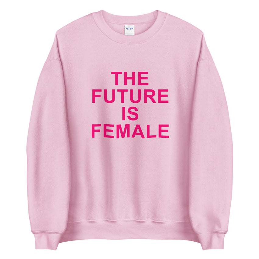 the future is female sweatshirt
