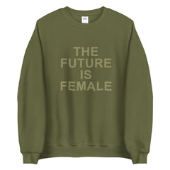 The future is female sweatshirt