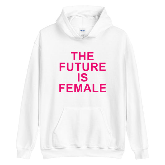 The Future Is Female White Hoodie