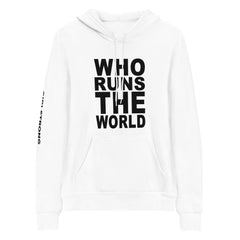 BEST FIT, BEST FEEL FLEECE HOODIE WHITE - WHO RUNS THE WORLD