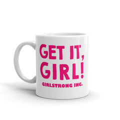 GLOSSY MUG - GET IT GIRL!