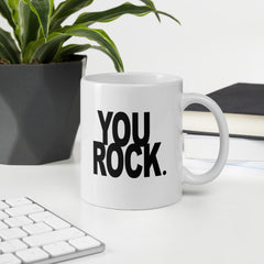 GLOSSY MUG - YOU ROCK.