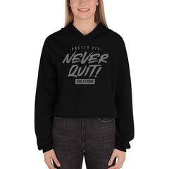 BEST FIT, BEST FEEL FLEECE CROP HOODIE BLACK - PRETTY FIT NEVER QUIT!