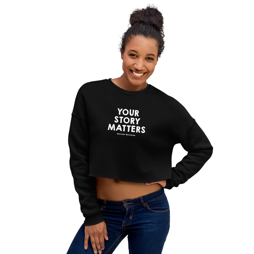 BEST FIT, BEST FEEL CROP SWEATSHIRT BLACK - YOUR STORY MATTERS. WHITNEY REYNOLDS