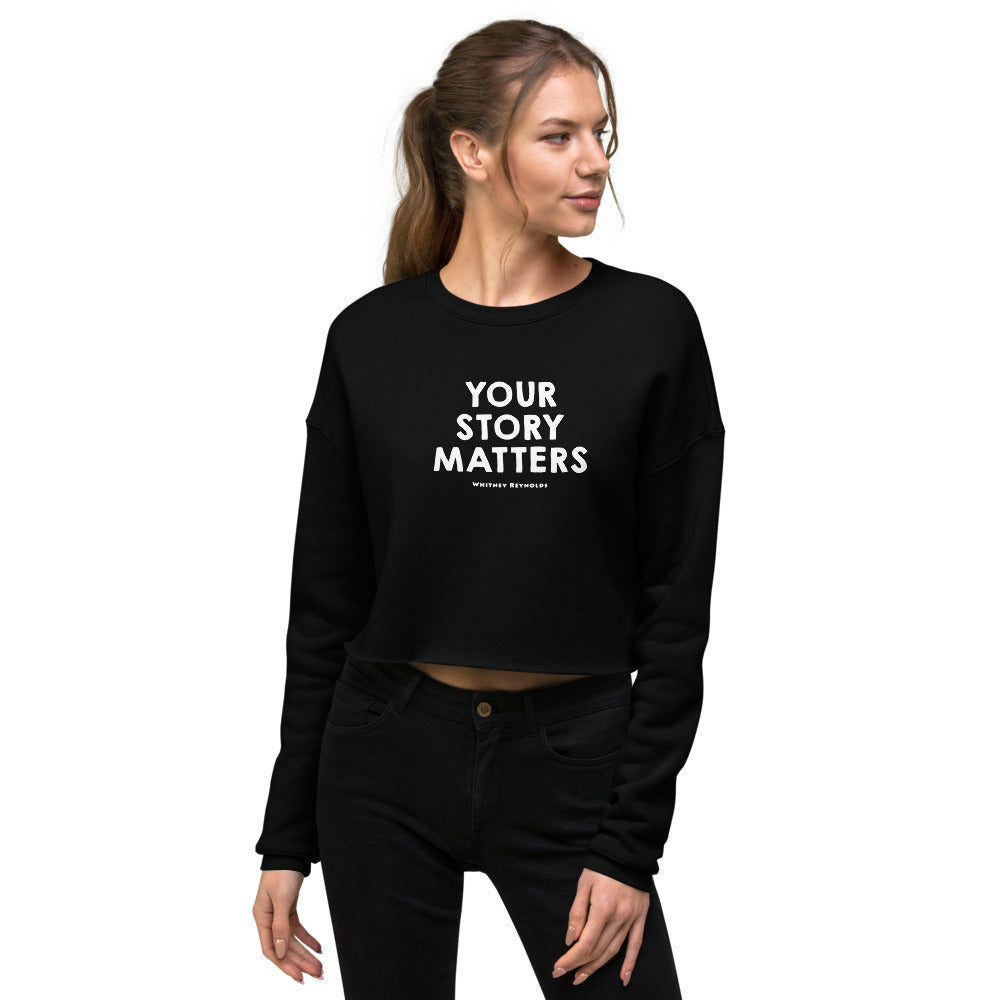 BEST FIT, BEST FEEL CROP SWEATSHIRT BLACK - YOUR STORY MATTERS. WHITNEY REYNOLDS