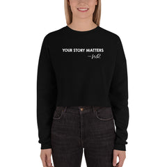 BEST FIT, BEST FEEL CROP SWEATSHIRT BLACK - YOUR STORY MATTERS. WHITNEY REYNOLDS