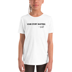 FAVORITE KID'S TEE WHITE - YOUR STORY MATTERS. WHITNEY REYNOLDS